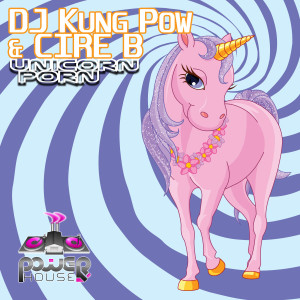 DJ Kung Pow的專輯Unicorn Porn