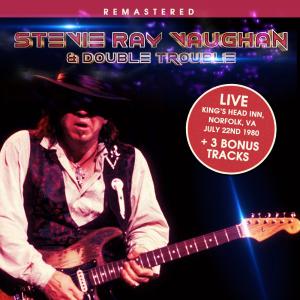 Stevie Ray Vaughan & Double Trouble的專輯Live: King’s Head Inn, Norfolk, VA 22 Jul '80 - Remastered + 3 bonus tracks