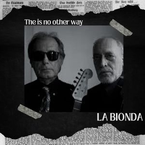 Listen to Theres No Other Way song with lyrics from La Bionda