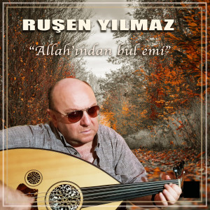Dengarkan Allah'ından Bul Emi lagu dari Ruşen Yılmaz dengan lirik