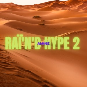 Rai n'B Hype 2 dari Amine