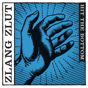 Zlang Zlut的專輯Hit the Bottom