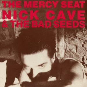 The Mercy Seat (Explicit)