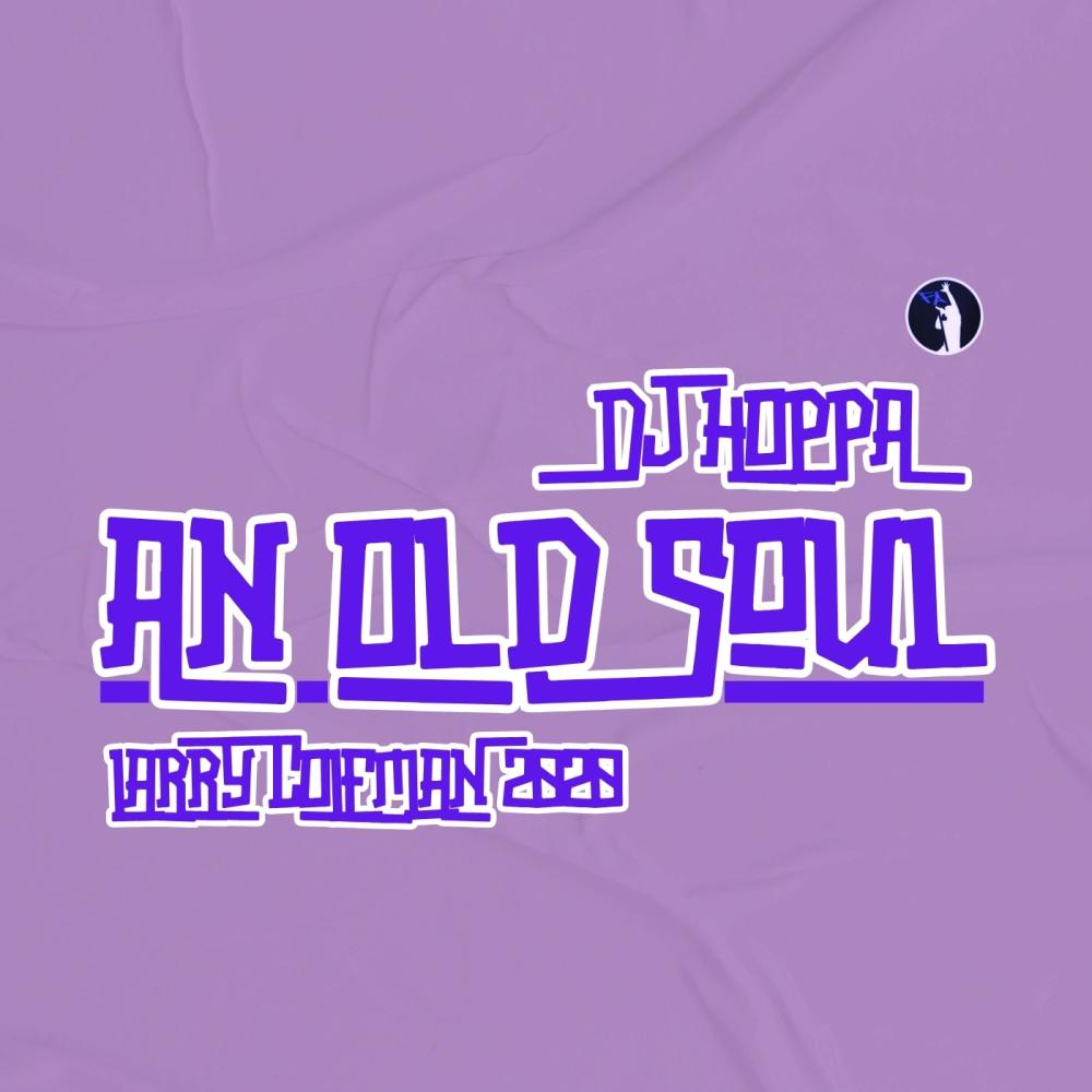 An Old Soul (with DJ Hoppa|feat. DJ Hoppa|Explicit)