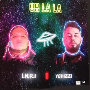 Listen to UH LA LA(feat. I.N.R.I) song with lyrics from Yeii Eazzy