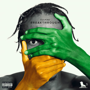 Dengarkan lagu Breakthrough nyanyian Vulpine dengan lirik