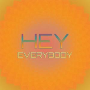 Dengarkan lagu Hey Everybody nyanyian The Belmonts dengan lirik