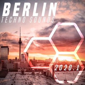 Album Berlin Techno Sounds 2020.1 (Explicit) from Various