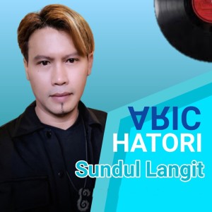收聽Aric Hatori的Sundul Langit歌詞歌曲