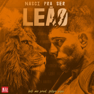 收聽Bili MC的Nasci pra Ser Leão歌詞歌曲