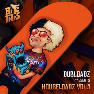 Dubloadz的專輯Dubloadz Presents: Houseloadz Vol. 1