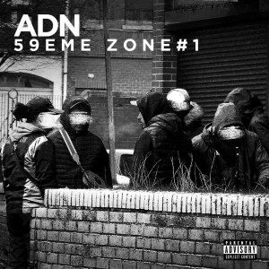Listen to 59ème zone #1 (Explicit) song with lyrics from ADN