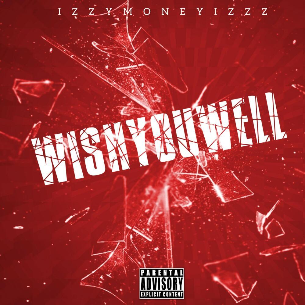 Wish You Well (Explicit)