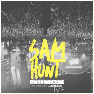 Sam Hunt的專輯Street Party Live