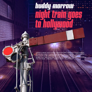 Album Night Train Goes to Hollywood from Buddy Morrow