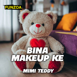 Album Bina Makeup Ke from Mimi Teddy