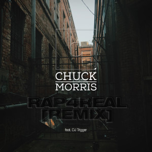 Listen to Rap4real (Remix) (Explicit) (Remix|Explicit) song with lyrics from chuck morris