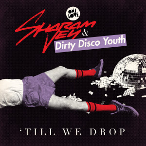 Till We Drop dari Sharam Jey