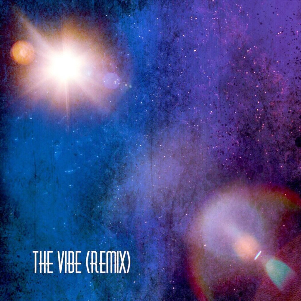 The Vibe (Remix) (Explicit) (Remix|Explicit)