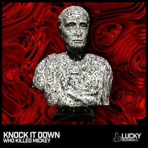 Who Killed Mickey的專輯Knock It Down