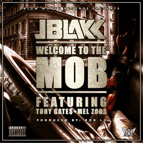 Welcome to the Mob (feat. Tony Gates & Mel Zoda) (Explicit)