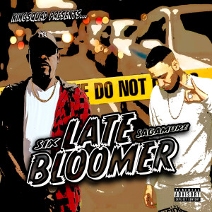 Six的專輯Late Bloomer (feat. Sagamore) (Explicit)