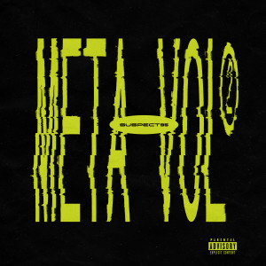 Listen to META, Vol. 2 (Explicit) song with lyrics from Suspect95