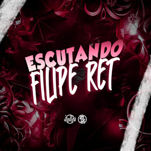 ดาวน์โหลดและฟังเพลง Escutando Felipe Ret (Explicit) พร้อมเนื้อเพลงจาก GHS