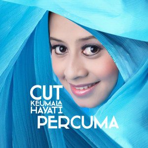 Album Percuma (Dj House Dut) from Cut Keumala Hayati
