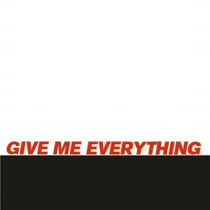 ดาวน์โหลดและฟังเพลง Give Me Everything (Explicit) พร้อมเนื้อเพลงจาก Give Me Everything Tonight