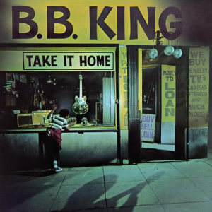 收聽B.B.King的Take It Home (Album Version)歌詞歌曲