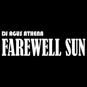 Album Farewell Sun oleh DJ VIRAL RMX