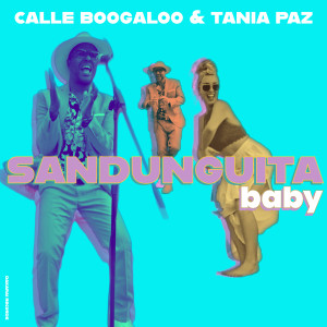 Album Sandunguita Baby from Calle Boogaloo
