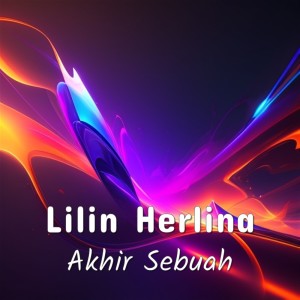 อัลบัม Akhir Sebuah ศิลปิน Lilin Herlina