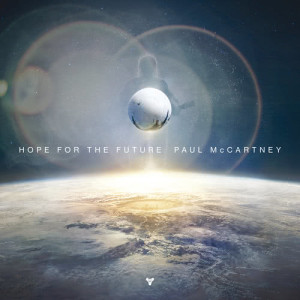 ดาวน์โหลดและฟังเพลง Hope For The Future (Main) พร้อมเนื้อเพลงจาก Paul McCartney