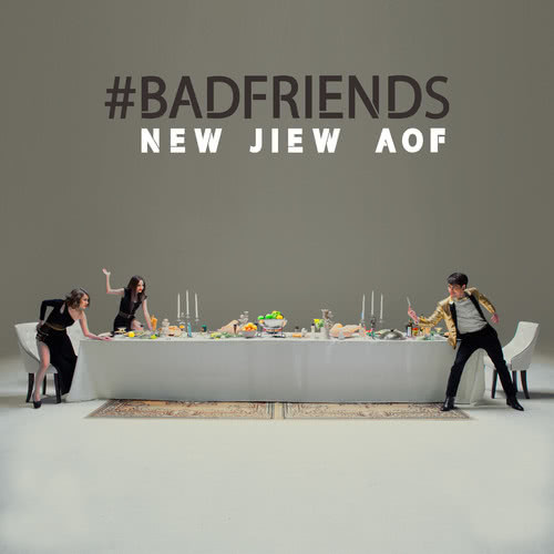 BAD FRIENDS - Single