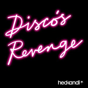 ดาวน์โหลดและฟังเพลง Disco's Revenge (Glitterarti's Twisted Capone Remix) พร้อมเนื้อเพลงจาก Hed Kandi Glitterarti