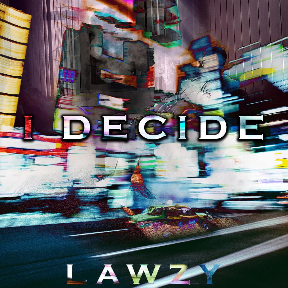 I decide