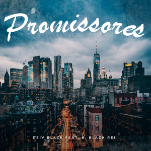 Deiv black的專輯Promissores (Explicit)