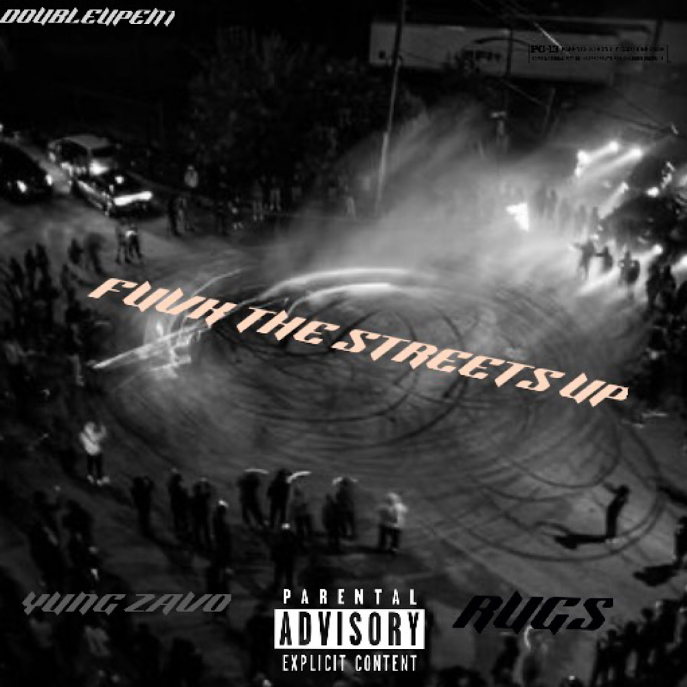 FUCK THE STREETS UP (Explicit)