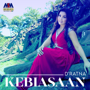 Listen to Kebiasaan song with lyrics from D'ratna