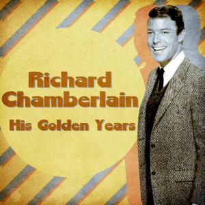Richard Chamberlain的專輯His Golden Years (Remastered)