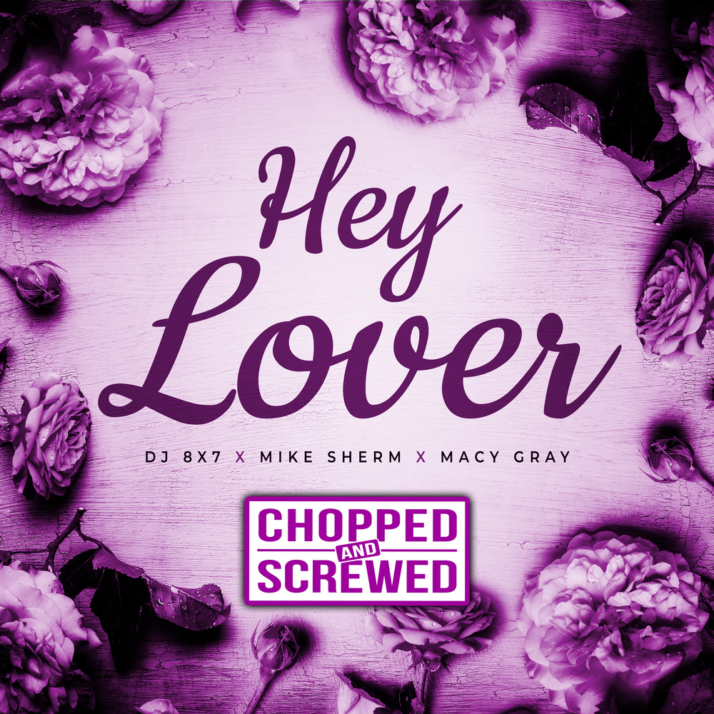 Hey Lover (Chopped & Screwed|Explicit)