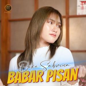 Dengarkan Babar Pisan lagu dari Dike Sabrina dengan lirik