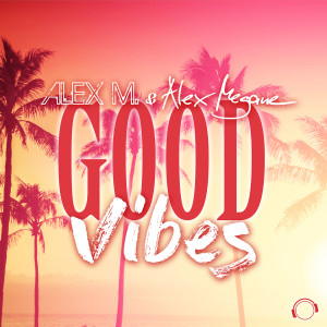 Album Good Vibes oleh Alex M.