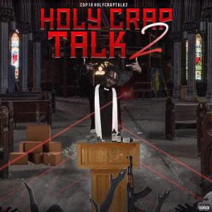 Cap10的專輯Holy Crap Talk 2 (Explicit)