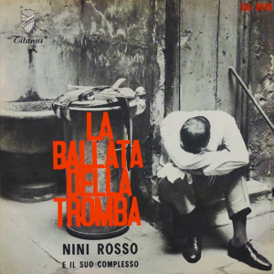 Dengarkan La Ballata Della Tromba lagu dari Nini Rosso dengan lirik