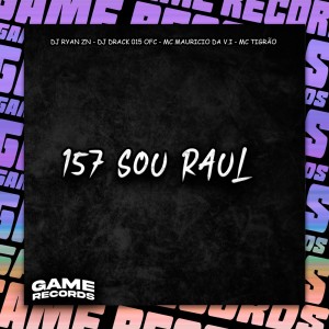 收聽DJ RYAN Zn的157 Sou Raul (Explicit)歌詞歌曲