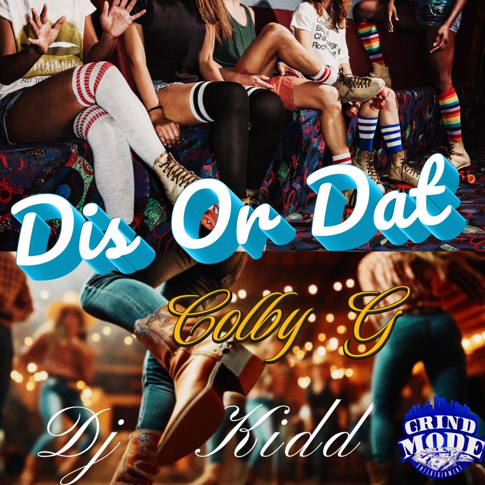 Dis Or Dat (feat. DJ Kidd)
