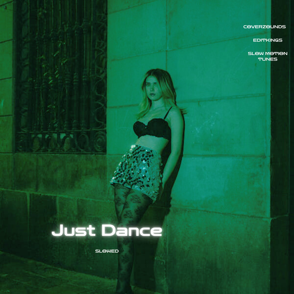 Just Dance (Slowed)
